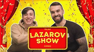 LAZAROV SHOW w/ PAJAK (s2e9)