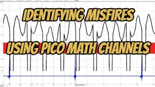 IDENTIFYING MISFIRES USING PICO MATH CHANNELS!