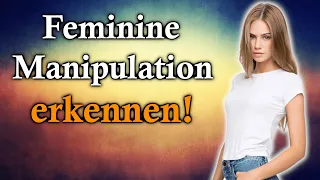 10 Beispiele wie Frauen uns Männer gaslighten!  [Gaslighting Deutsch, Feminine Manipulation]