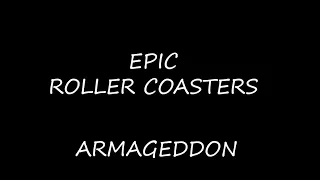 Epic Roller Coasters - Armageddon