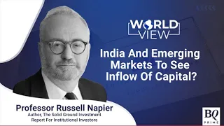 Emerging Markets Will See Increased Share Of Capital Inflows: Professor Russell Napier | BQ Prime