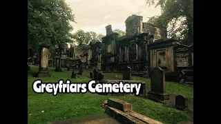 Greyfriars Cemetery - Most Haunted Cemetery in the World