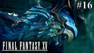Final Fantasy XV Gameplay (No Commentary) Part 16