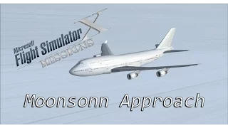 FSX/Flight Simulator X Missions: Monsoon Approach - 747-400