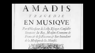 Jean-Baptiste Lully - Amadis: Chaconne / Grand Chœur  "Chantons tous en ce jour"