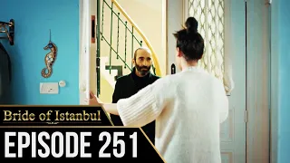 Bride of Istanbul - Episode 251 (English Subtitles) | Istanbullu Gelin