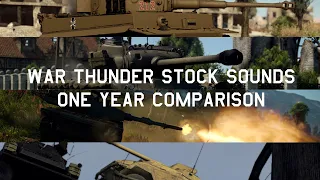 One Year Sound Comparison | War Thunder Stock Sounds