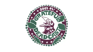 Good Ol' Grateful Deadcast: Wake Of The Flood 50: Here Comes Sunshine (S08 E07)