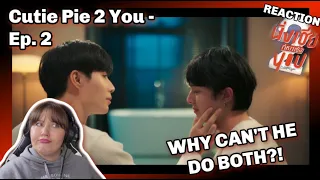 นิ่งเฮีย 2 You | Cutie Pie 2 You Ep. 2 - REACTION *WEDDING PLANNING*