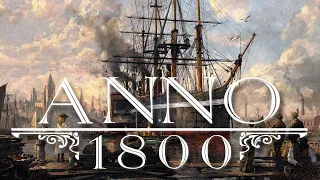 Anno 1800 №1 - Знакомство.