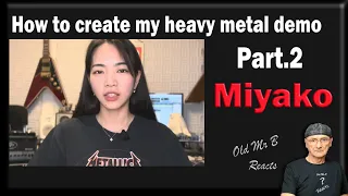 MIYAKO - How to create my heavy metal demo Part.2 (Reaction)