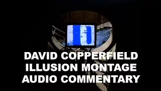 Illusion Montage With Audio Commentary By David Copperfield 2017 HD