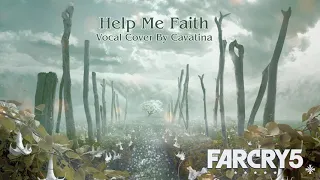 Help Me Faith Vocal Cover - Far Cry 5 【Cavatina】