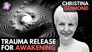 Trauma Release Exercises for Awakening and Nondual Realization with Christina Guimond | LM #125