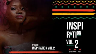 African Inspiration vol.2 - 35 Minutes Smooth | Afro Beat | Relaxing Inspirational Music