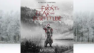 A Frost Of Fear And Fortitude - A Tale Of Levanthria - A Dark Fantasy Festive Audiobook