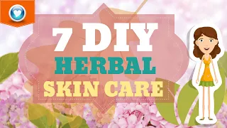 Cómo hacer cuidado de la piel a base de hierbas - 7 recetas de bricolaje (remedios)!