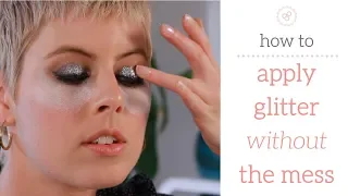 How To Apply Glitter Without The Mess!