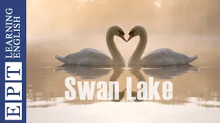 Learn English Through Story Level 2 ★ The Story of Swan Lake