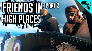 Battlefield 1 Campaign - "Friends in High Places" (Single Player Playthrough Part 2)