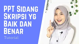 Tutorial Membuat PPT Sidang Skripsi yang Baik dan Benar| Informatif, Padat dan Jelas