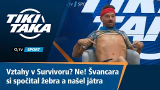 TIKI-TAKA: Vztahy v Survivoru? Ne! Švancara si spočítal žebra a našel játra