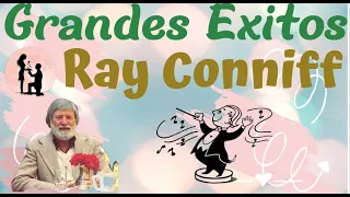 RAY CONNIFF, Sus Grandes Exitos, Sus Mejores Canciones, Recuerdos de nuestro pasado