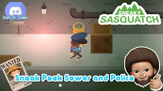 Sneaky Sasquatch - Sneak Peek Sewer and Police Outfit !!!