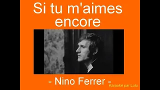 Karaoké Dis si tu m'aimes encore Nino Ferrer
