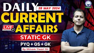 28 May Current Affairs 2024 | Current Affairs Today | Current Affairs + Static GK Shivam Tiwari Sir