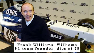 BREAKING NEWS! Frank Williams, Williams F1 team founder, dies at 79