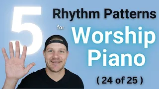 5 MUST KNOW Rhythm Patterns for Worship Piano [7 Notes - Progression 4]