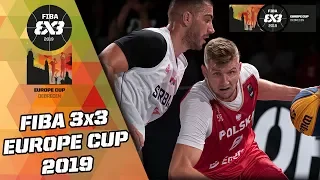 Poland v Serbia | Men's Full Game | FIBA 3x3 Europe Cup 2019