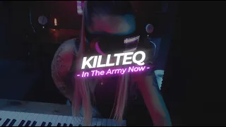 KILLTEQ -  In The Army Now (Official Music Video)