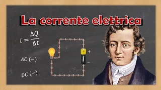 La corrente elettrica, generatori di tensione, intensità di corrente e verso della corrente