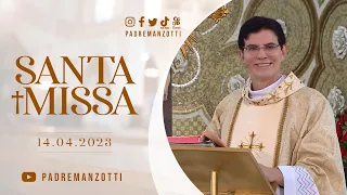 SANTA MISSA AO VIVO | PADRE REGINALDO MANZOTTI | 14/04/23