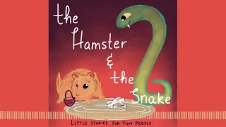 The Hamster and The Snake: A Story for Kids
