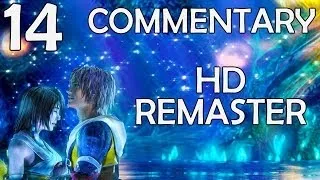 Final Fantasy X HD Remaster - 100% Commentary Walkthrough - Part 14 - Anima Emerges