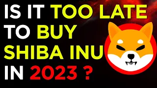 Is It Too Late To Buy SHIBA INU In 2023? | Crypto News