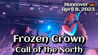 Frozen Crown  - Call of the North @Cafe Glocksee, Hannover, DE 🇩🇪 April 8, 2023 LIVE HDR 4K
