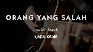 ORANG YANG SALAH // LUVIA BAND // KARAOKE GITAR AKUSTIK NADA CEWE ( FEMALE )