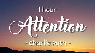 [1 hour - Lyrics] Charlie Puth - Attention