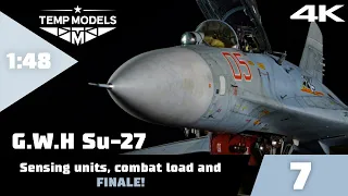Great Wall Hobby Su-27 1:48 | Fix some bugs, install sensors and weapons! | FINALE! | TempModels