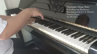 Gertrude's Dream Waltz by Ludwig van Beethoven - Z.C.T. Herrera - Practice Piano 01/09/2022