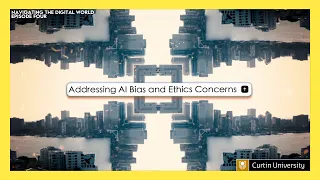 Episode 4 -Addressing AI Bias and Ethics Concerns