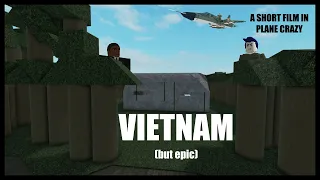 vietnam but epic