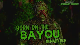 'Born on the Bayou' - REMASTERED by TobattoVision™