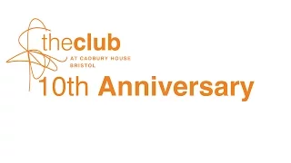 theclub at Cadbury House 10th Anniversary