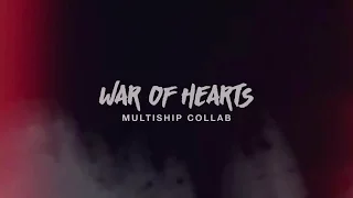 war of hearts [multiship collab]
