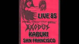 Exodus Live at the Kabuki 1985, San Francisco, California - Audio Only